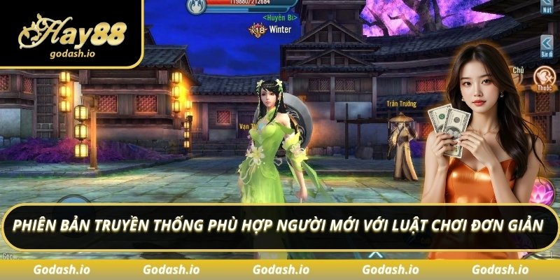 Phiên bản truyền thống phù hợp người mới với luật chơi đơn giản