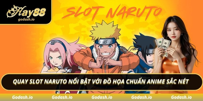 Quay slot naruto nổi bật với đồ họa chuẩn anime sắc nét