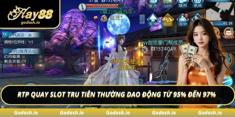 RTP quay slot tru tiên thường dao động từ 95% đến 97%